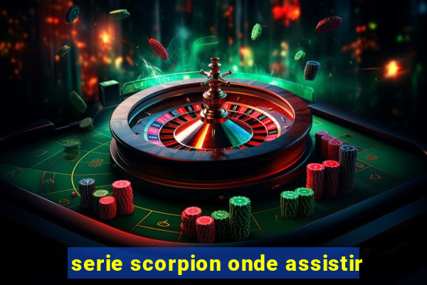 serie scorpion onde assistir